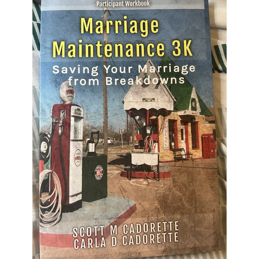 Marriage Maintenance 3K Saving Your Marriage from Breakdowns - Scott M Cadorette